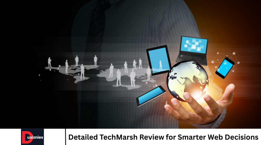 Detailed TechMarsh Review for Smarter Web Decisions Detailed TechMarsh Review for Smarter Web Decisions