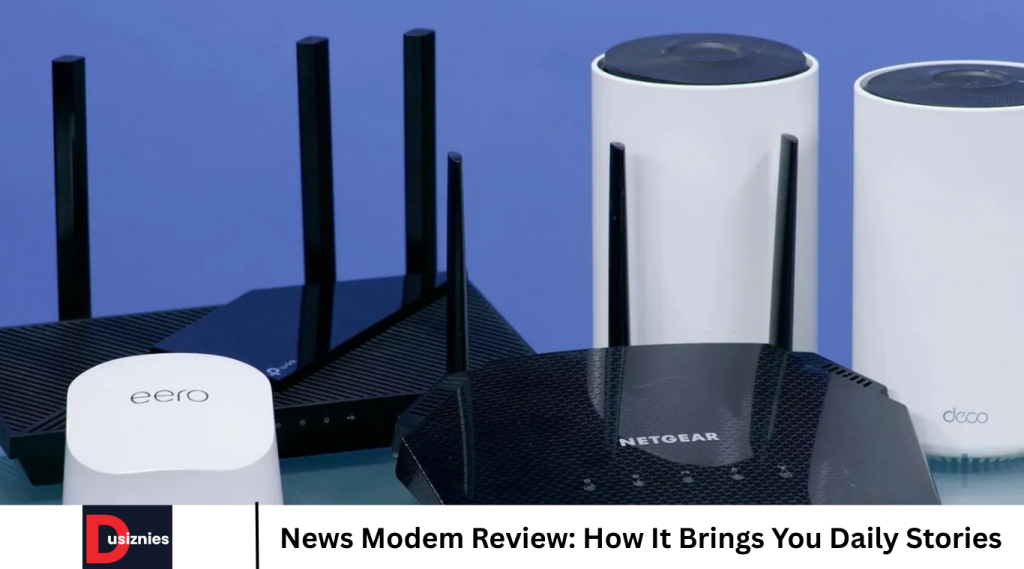 News Modem Review: How It Brings You Daily Stories News Modem Review: How It Brings You Daily Stories
