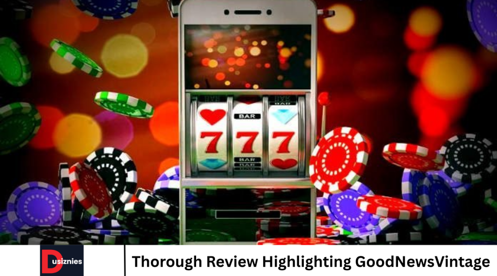 Thorough Review Highlighting GoodNewsVintage