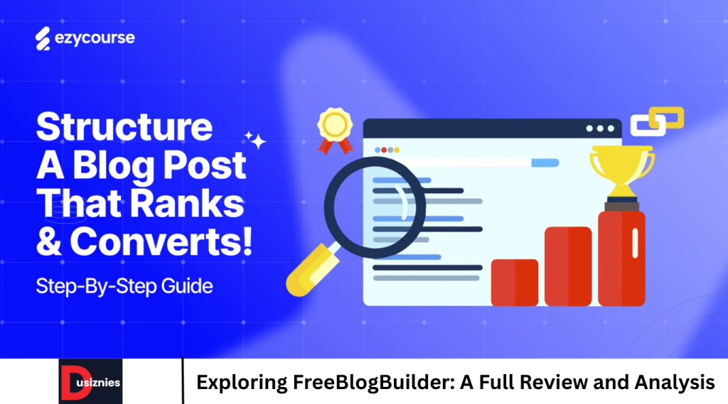 Exploring FreeBlogBuilder: A Full Review and Analysis